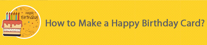 how to make a happy birthday card