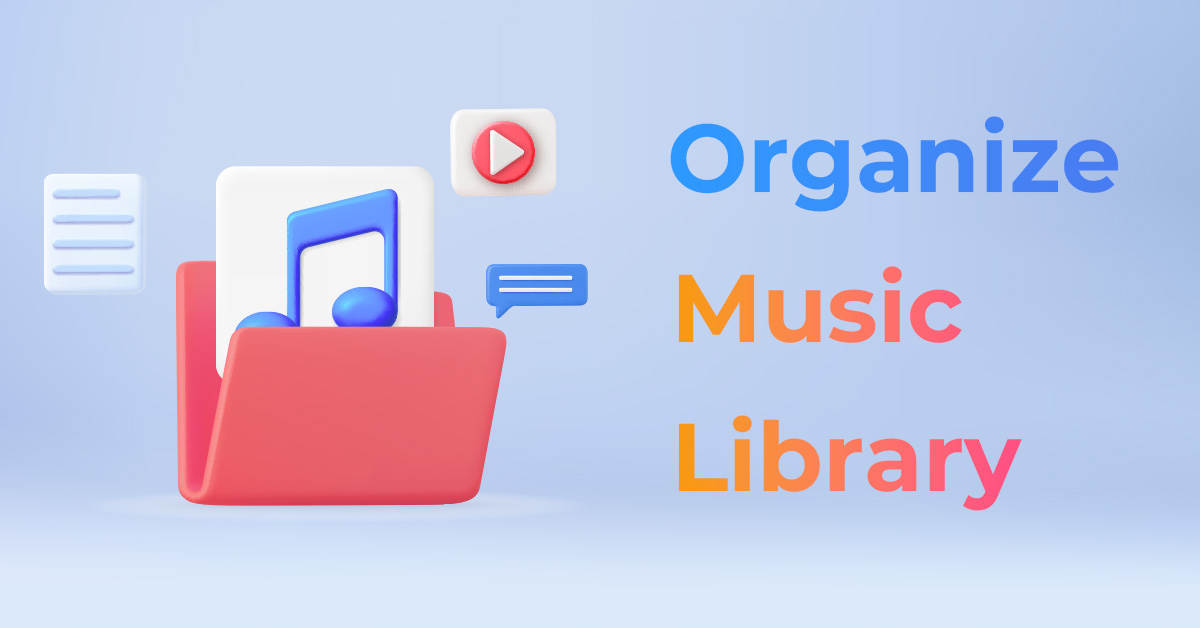 How to organize music library