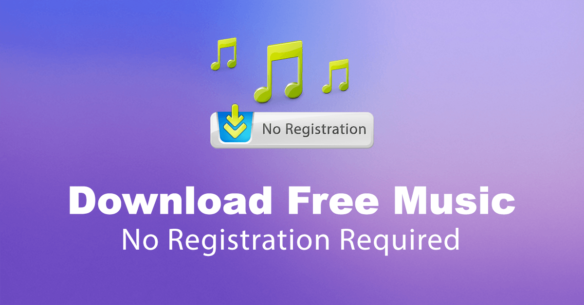 How to Download Free Music without Registration?