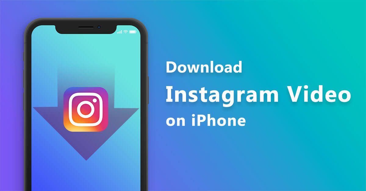  - how to download instagram videos to iphone directly