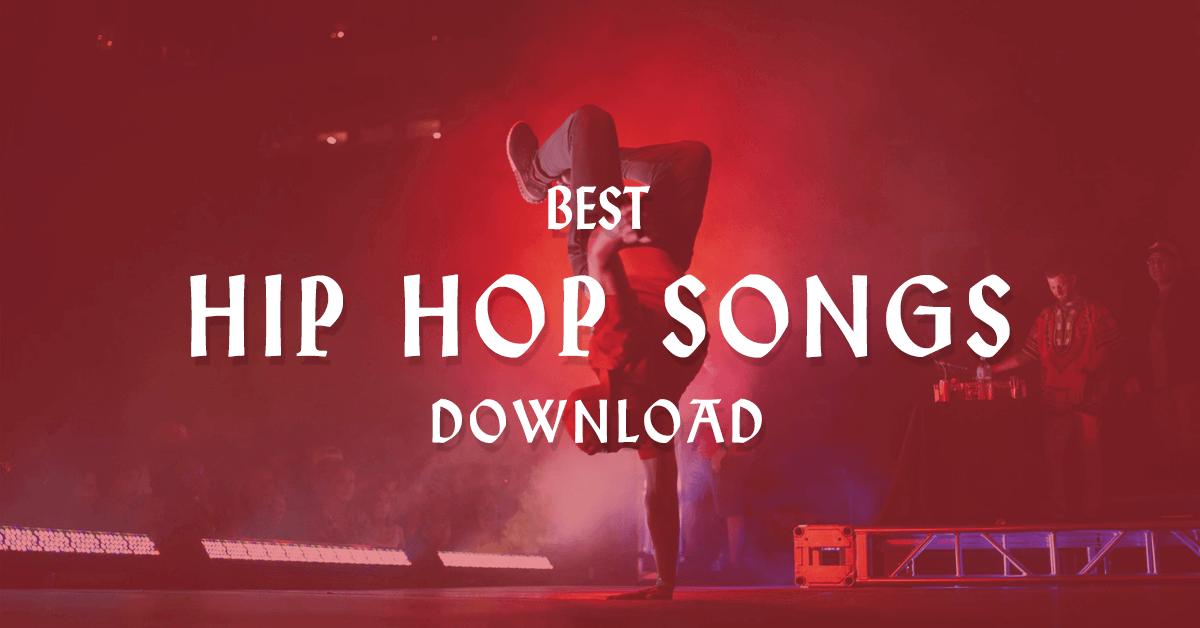 Hip Hop Songs Download 2020 New Hip hop Songs Free Hip Hop Songs Download 2020 New Hip hop Songs Free