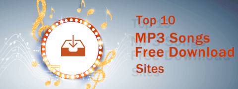 Best 10 Sites for MP3 Songs Free Download Online (2018 List)