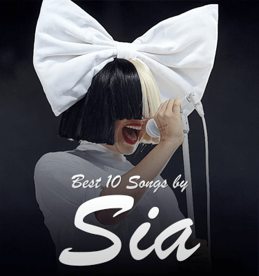 Sia Songs Top 10 Biggest Singles With Download Links