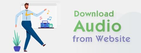 2 Effective Ways to Download Audio from Website