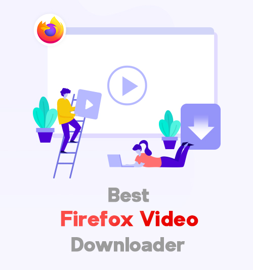 El mejor descargador de videos de Firefox