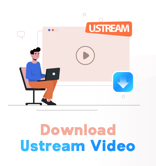 Ustream Videoをダウンロードする