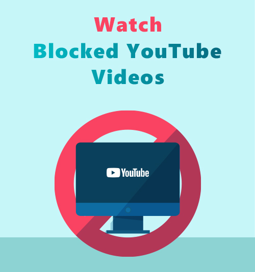 Guarda i video di YouTube bloccati