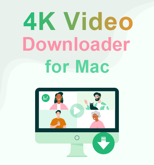 Mac 용 4K 비디오 다운로더
