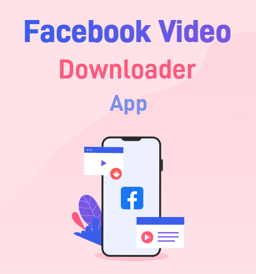 App per scaricare video da Facebook
