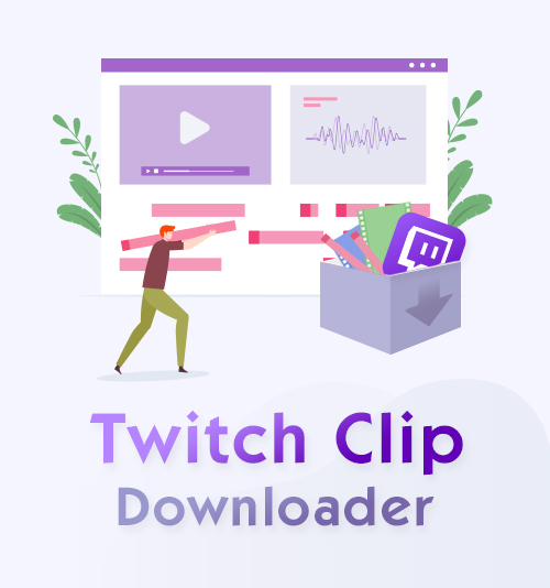 Twitchクリップダウンローダー Twitchクリップのダウンロード方法