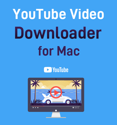 YouTube動画ダウンローダfor Mac