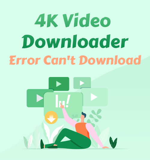 L'errore del downloader video 4K non può essere scaricato