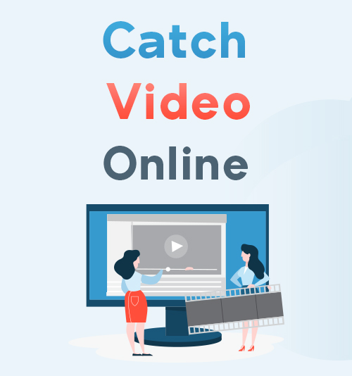 Catch Video Online