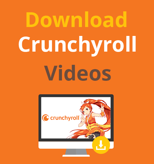 تنزيل ملفات فيديو Crunchyroll