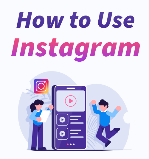 Comment utiliser Instagram