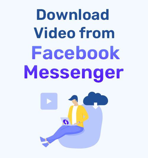 Laden Sie das Video von Facebook Messenger herunter