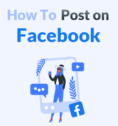 How to Post on Facebook 