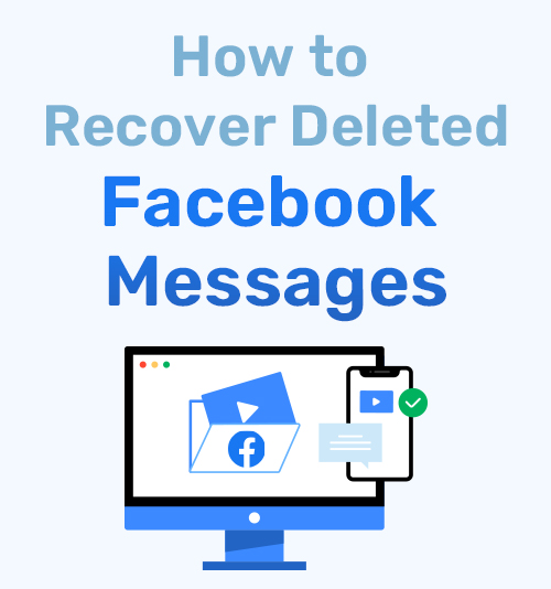 削除されたFacebookのメッセージを回復する方法