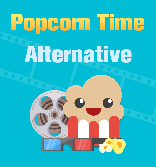 Alternative au Popcorn Time