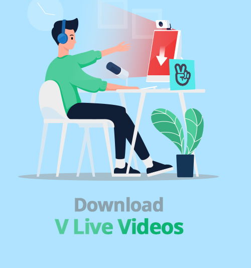 Laden Sie V Live-Videos herunter