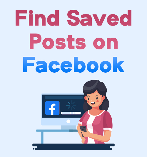 Find Saved Posts on Facebook 