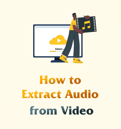 Cómo extraer audio de un video