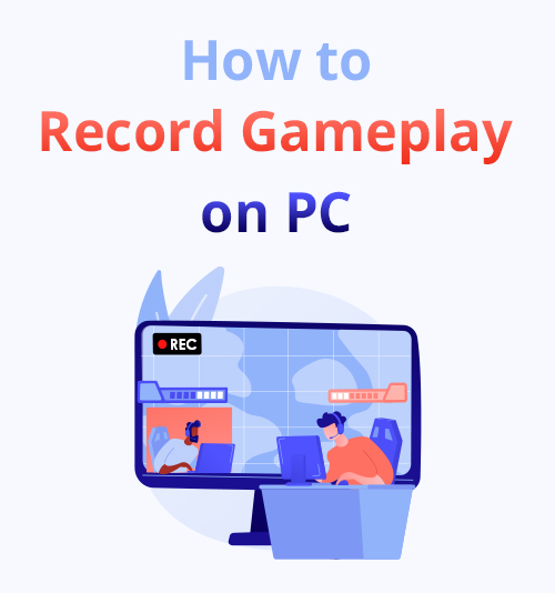 How to Record Gameplay on PC