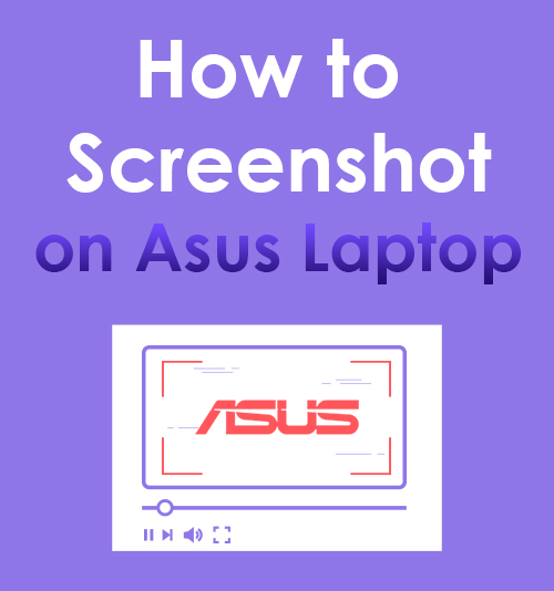 How to Screenshot on ASUS Laptop