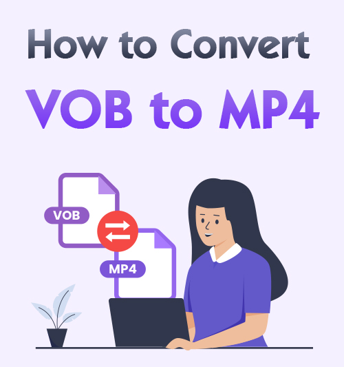 كيفية تحويل VOB إلى MP4