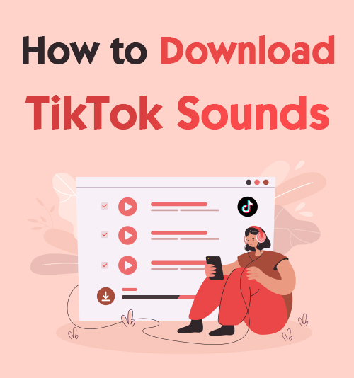 TikTok 사운드를 다운로드하는 방법