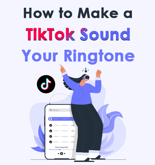 Cómo hacer que un TikTok suene tu tono de llamada