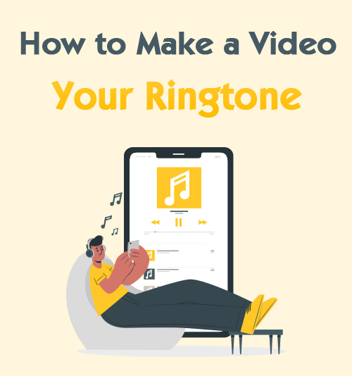 Cómo hacer que un video sea tu tono de llamada