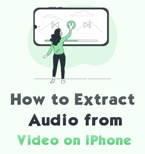 كيفية استخراج الصوت من الفيديو على iPhone