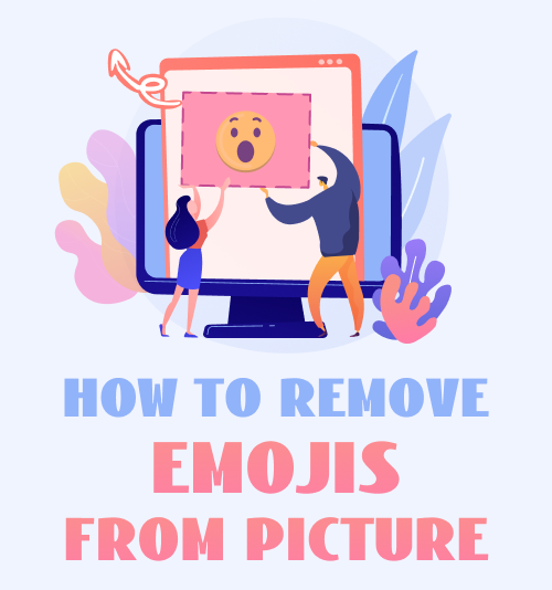 Como remover emojis de fotos