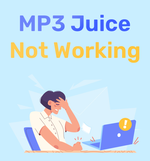 MP3 Juice Not Working