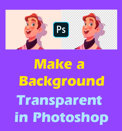 Rendre un arrière-plan transparent dans Photoshop