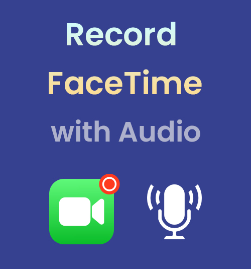 How to record FaceTime with audio